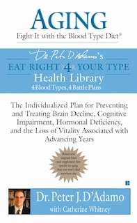 Couverture_Aging: Fight it with the Blood Type Diet