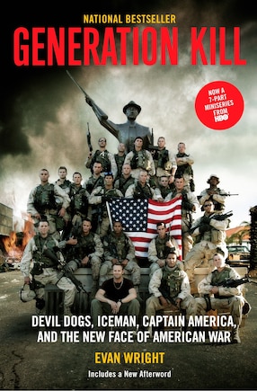 Generation Kill: Devil Dogs, Ice Man, Captain America, And The New Face Of American War