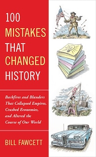 Front cover_100 Mistakes that Changed History
