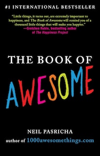 The Book Of Awesome: Snow Days, Bakery Air, Finding Money In Your Pocket, And Other Simple, Brilliant Things image number 0