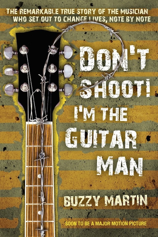 Front cover_Don't Shoot! I'm The Guitar Man