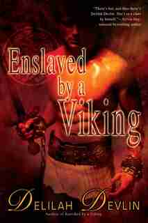 Enslaved By A Viking by Delilah Devlin