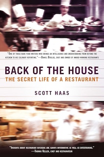 Back Of The House: The Secret Life Of A Restaurant