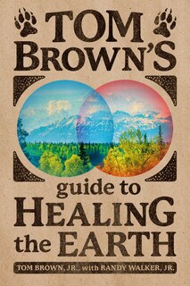 Couverture_Tom Brown's Guide To Healing The Earth