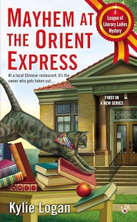 Front cover_Mayhem At The Orient Express