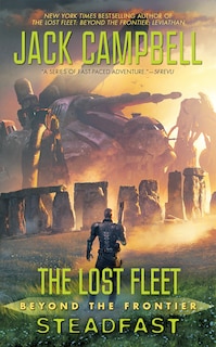 The Lost Fleet: Beyond The Frontier: Steadfast