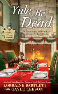 Yule Be Dead by Lorraine Bartlett