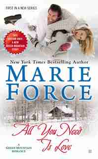 All You Need Is Love: Green Mountain Book One by Marie Force