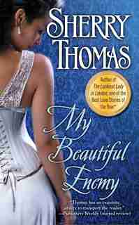 My Beautiful Enemy by Sherry Thomas