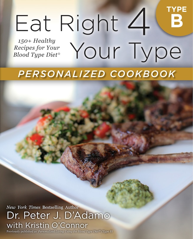 Front cover_Eat Right 4 Your Type Personalized Cookbook Type B