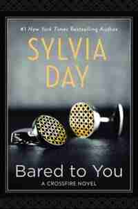 Bared To You by Sylvia Day