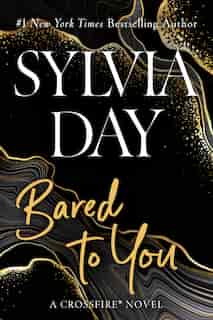 Bared To You by Sylvia Day