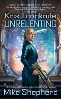 Front cover_Kris Longknife: Unrelenting