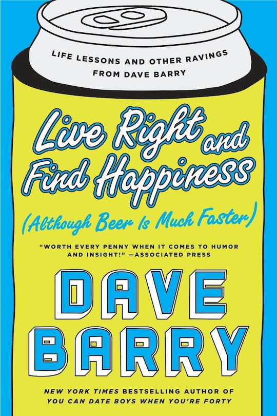 Front cover_Live Right And Find Happiness (although Beer Is Much Faster)