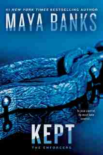 Kept by Maya Banks