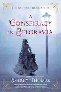 A Conspiracy In Belgravia by Sherry Thomas