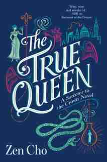 The True Queen by Zen Cho
