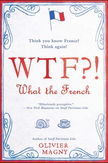 Front cover_WTF?!: What the French