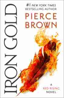 Iron Gold: Book 4 Of The Red Rising Saga by Pierce Brown