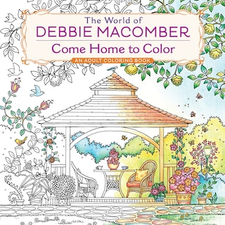 Couverture_The World Of Debbie Macomber: Come Home To Color