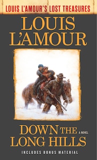 Front cover_Down The Long Hills (louis L'amour's Lost Treasures)