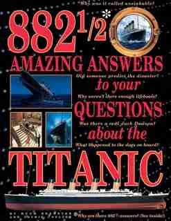 882 1/2 Amazing Answers to Your Questions About the Titanic de Hugh Brewster