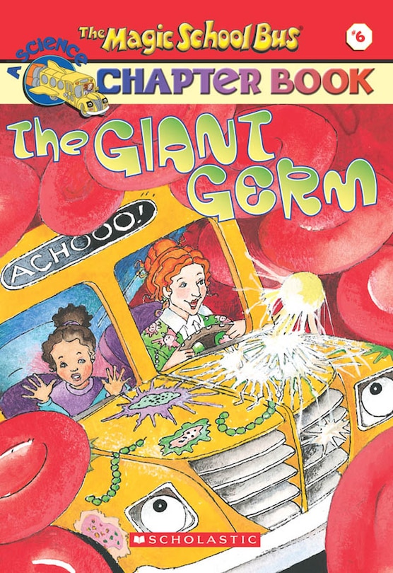 Front cover_The Giant Germ (The Magic School Bus Chapter Book #6)