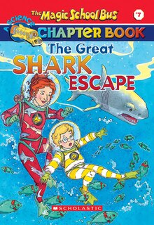 Front cover_The Great Shark Escape (The Magic School Bus: Chapter Book #7)