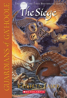 Front cover_The Siege (guardians Of Ga'hoole #4)