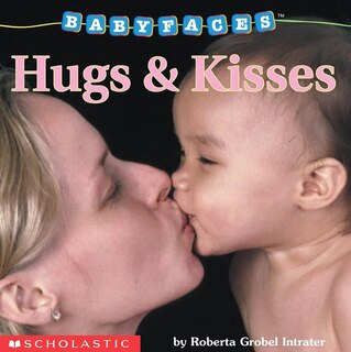 Couverture_Hugs and Kisses (Baby Faces Board Book)
