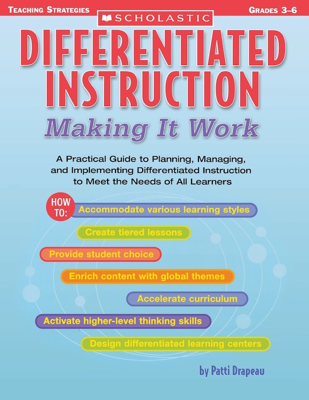 Differentiated Instruction: Making It Work d: A Practical Guide to Planning, Managing, and Implementing Differentiated Instruction to Meet the Needs of All Learners