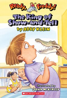 Couverture_The King Of Show-and-tell (ready, Freddy! #2)