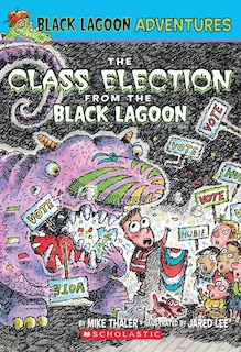 Front cover_The Class Election From The Black Lagoon (black Lagoon Adventures #3)