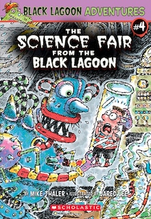 Front cover_The Science Fair From The Black Lagoon (black Lagoon Adventures #4)