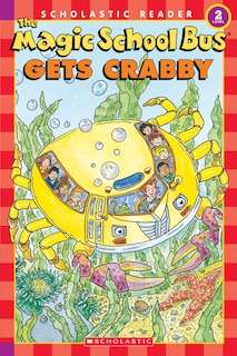 Front cover_The Scholastic Reader Level 2: The Magic School Bus Gets Crabby