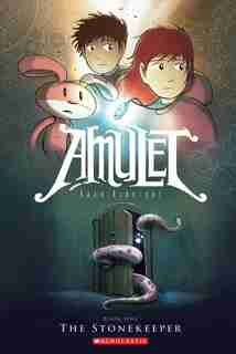 The Stonekeeper: A Graphic Novel (Amulet #1) by Kazu Kibuishi