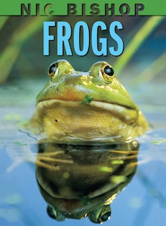 Front cover_Nic Bishop: Frogs