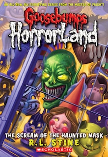 Front cover_Scream Of The Haunted Mask (goosebumps Horrorland #4)