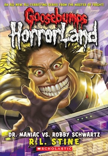 Couverture_Dr. Maniac Vs. Robby Schwartz (goosebumps Horrorland #5)