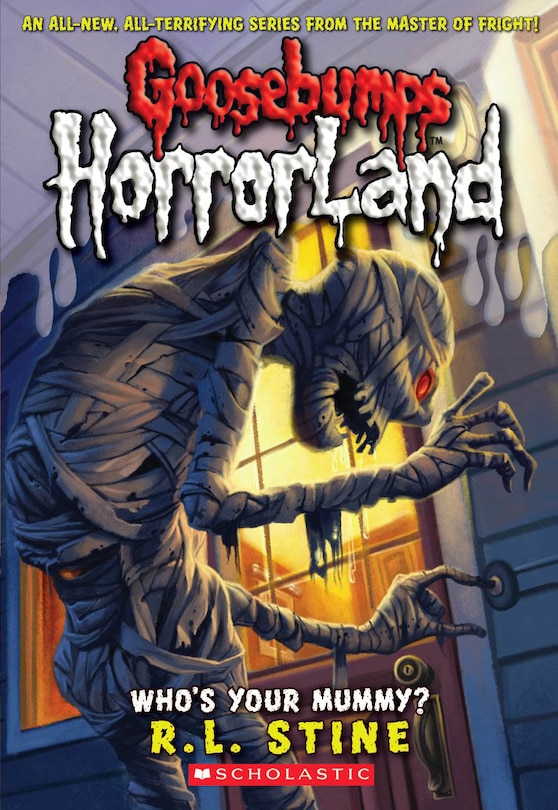 Front cover_Who's Your Mummy? (goosebumps Horrorland #6)