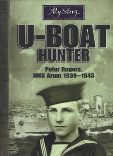 Front cover_My Story: U-Boat Hunter