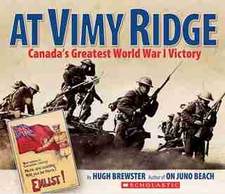 At Vimy Ridge: Canada's Greatest World War I Victory by Hugh Brewster