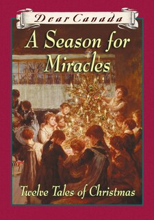Front cover_Dear Canada: A Season for Miracles