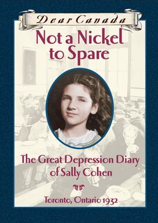 Front cover_Dear Canada: Not a Nickel to Spare