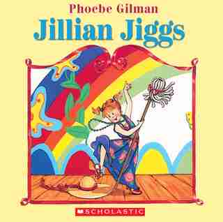 Jillian Jiggs by Phoebe Gilman