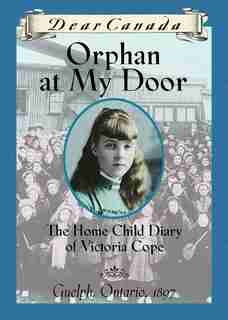 Dear Canada: Orphan at My Door by Jean Little