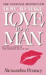 Front cover_How To Make Love To A Man