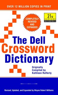 The Dell Crossword Dictionary: Completely Revised And Expanded