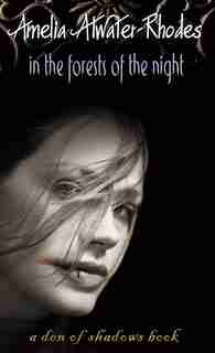 In The Forests Of The Night de Amelia Atwater-rhodes