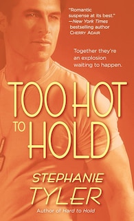 Too Hot To Hold: A Novel